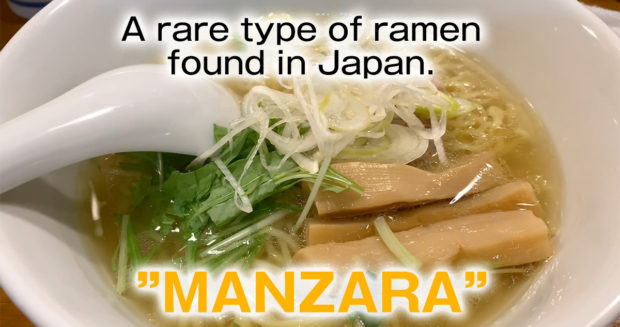 A rare type of ramen found in Japan.”MANZARA”
